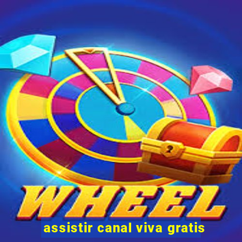 assistir canal viva gratis